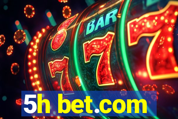 5h bet.com